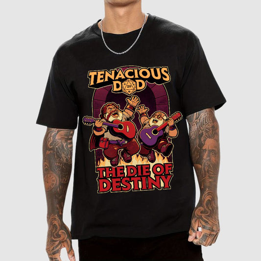Tenacious Dad The Die Of Destiny Nerdy T-Shirt