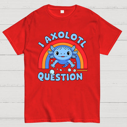 Cute Axolotl I axolotl questions Geek T-Shirt
