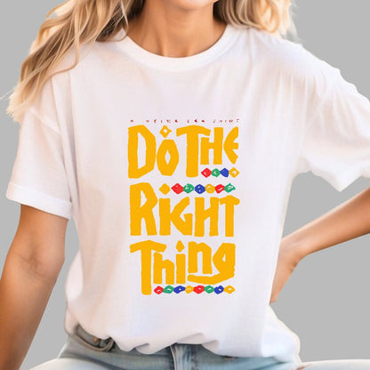 Do The Right Thing Geek T-Shirt