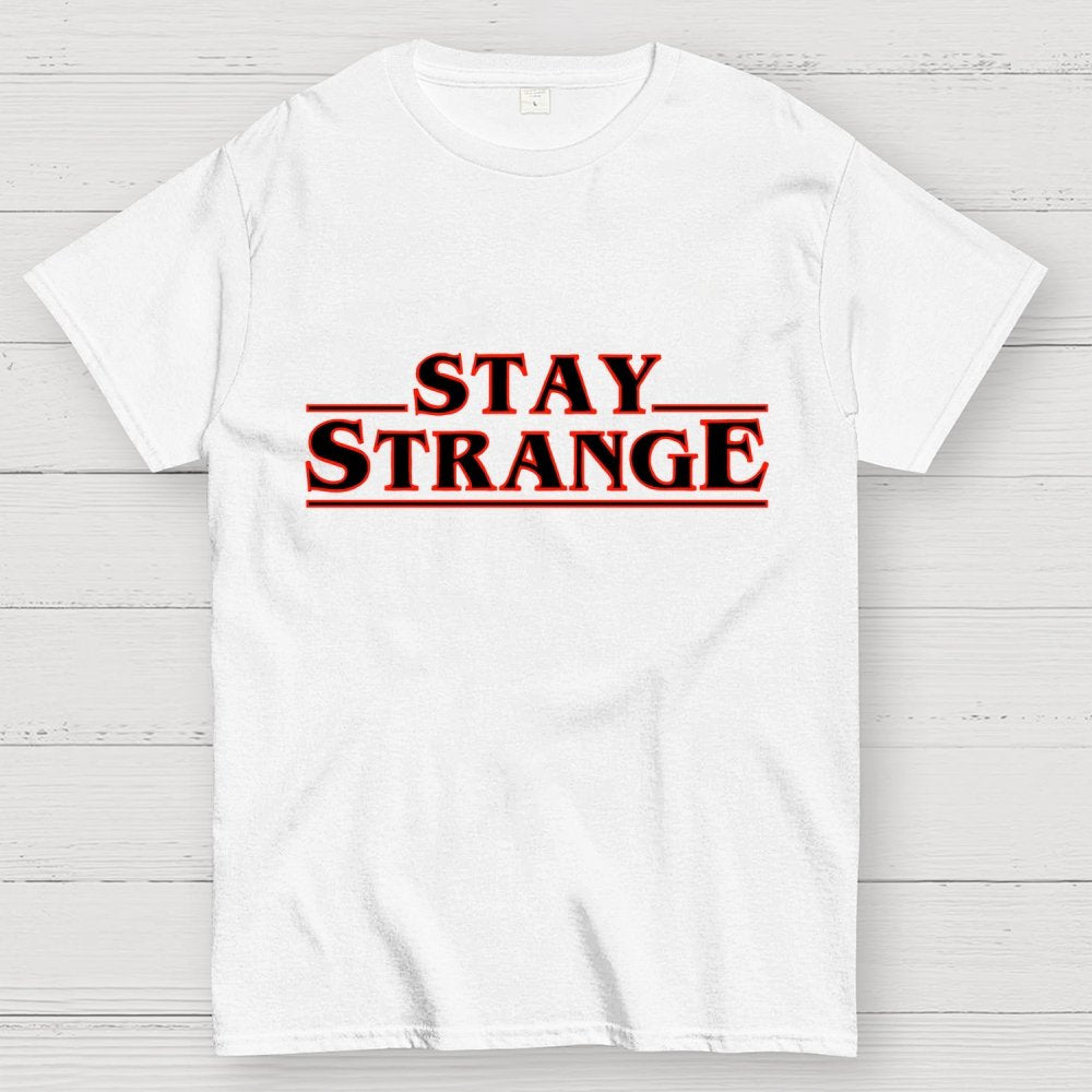 Stay Strange Geek T-Shirt