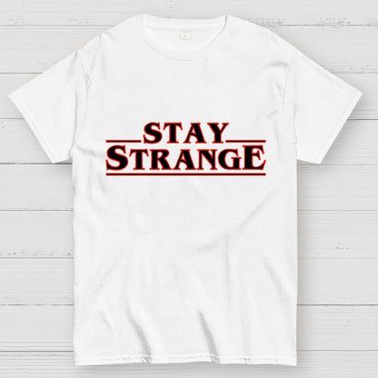 Stay Strange Geek T-Shirt