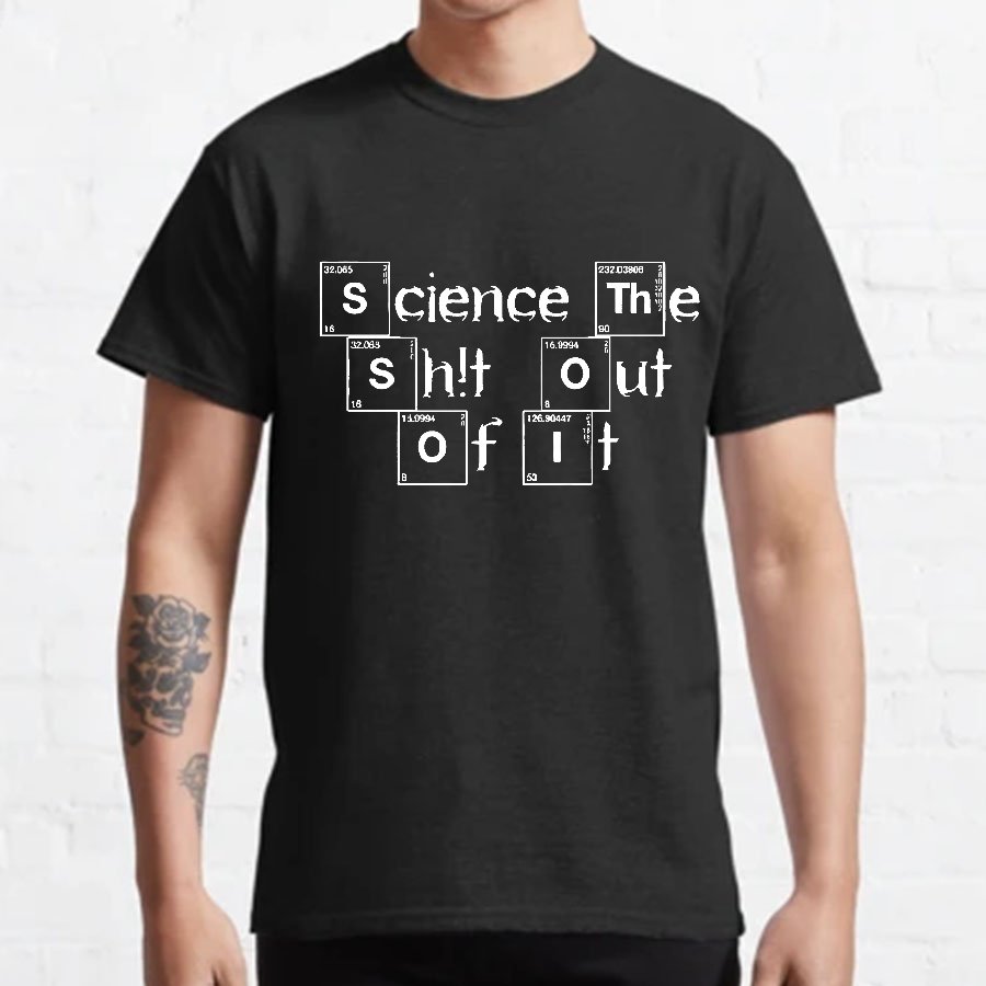 Science It Funny Geeky T-Shirt