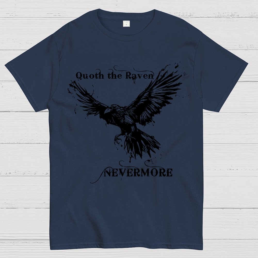 Quoth the raven Nevermore Geek T-Shirt