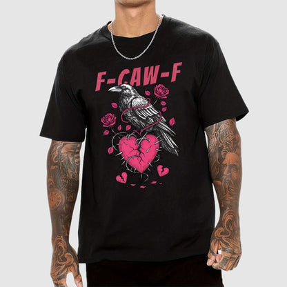 F-Caw-F Valentines Day Geek T-Shirt