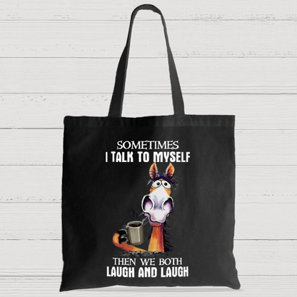 I Talk To Myself Then We Both Laugh And Laugh Canvas Bag