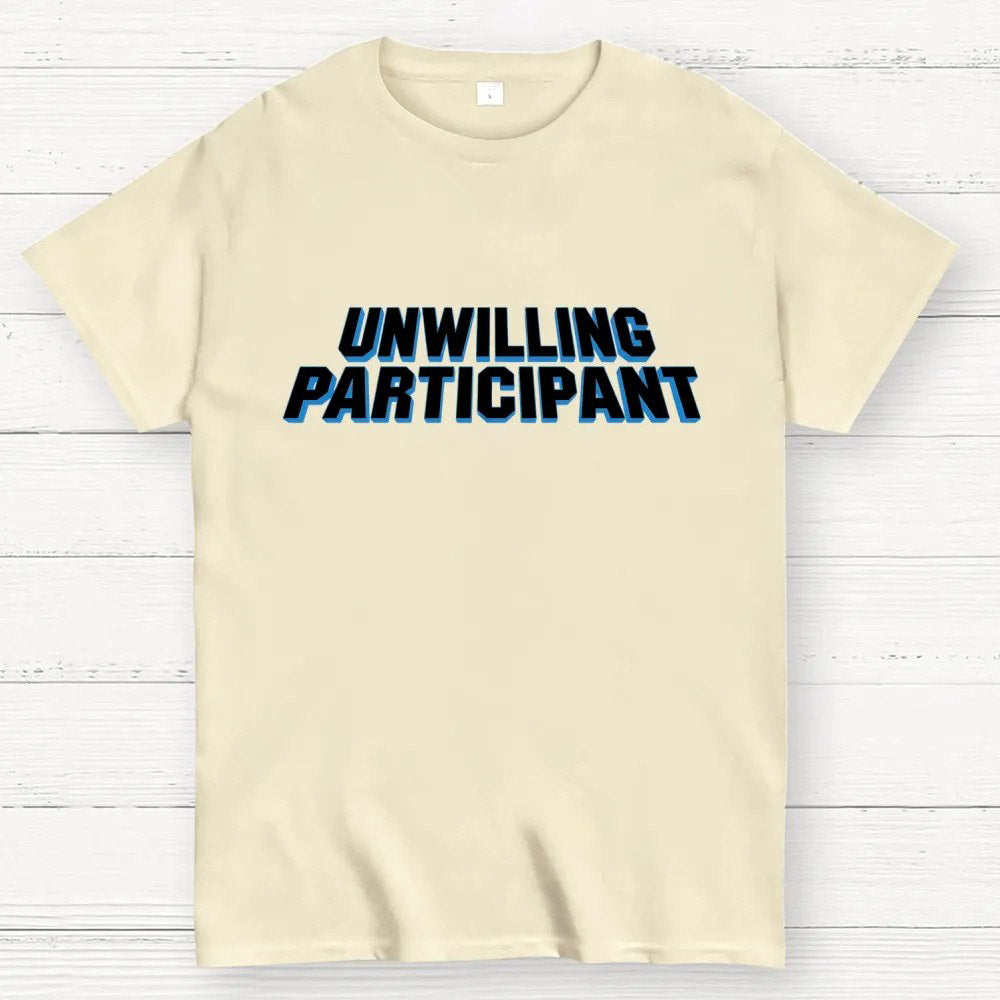 Unwilling Participant Geek T-Shirt