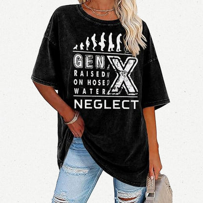 GEN X Raised on Hose Water and Neglect X Generation Retro Nostalgia Vintage Distressed T-shirt