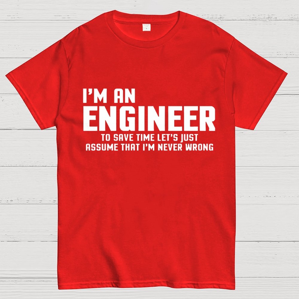 I'm An Engineer Funny Quote Active Unisex Geek T-Shirt