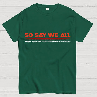 So Say We All Unisex Nerd T-Shirt