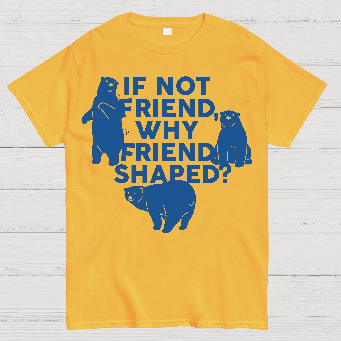 If Not Friend, Why Friend Shaped Geek T-Shirt