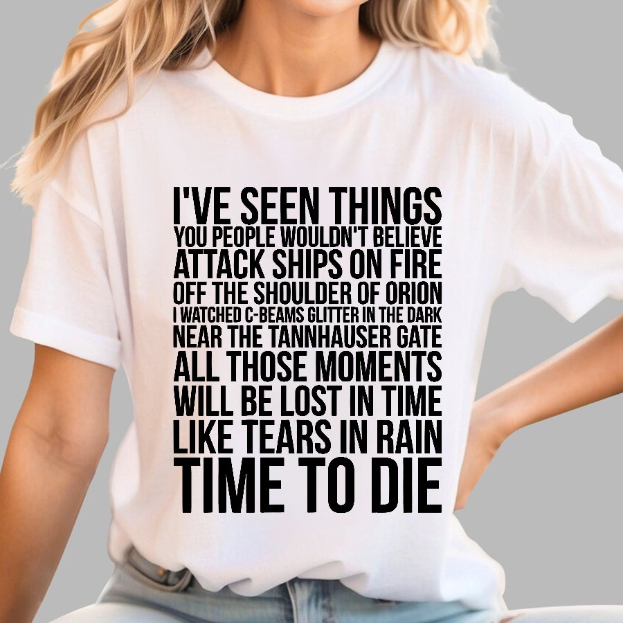 Like Tears In Rain...Time To Die Geek T-Shirt