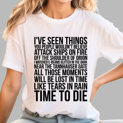 Like Tears In Rain...Time To Die Geek T-Shirt