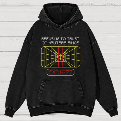 Refusing To Trust Computers Since 1977 Vintage Distressed Hoodie