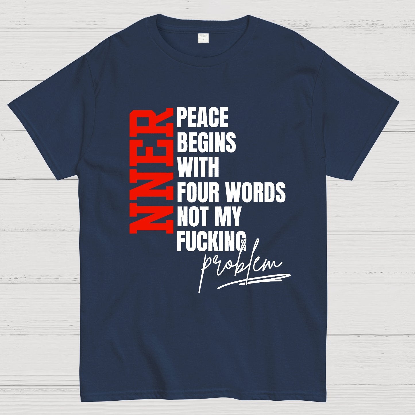 Inner Peace Begins With Four Words Funny quote Sassy Geek T-Shirt