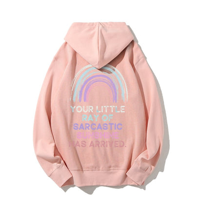 Your Little Ray of Sarcastic Sunshine Has Arrived Printed Back Cotton Hoodie
