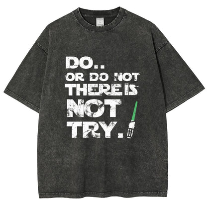 Act Or Don't Act. There Is No Try Vintage Distressed T-shirt