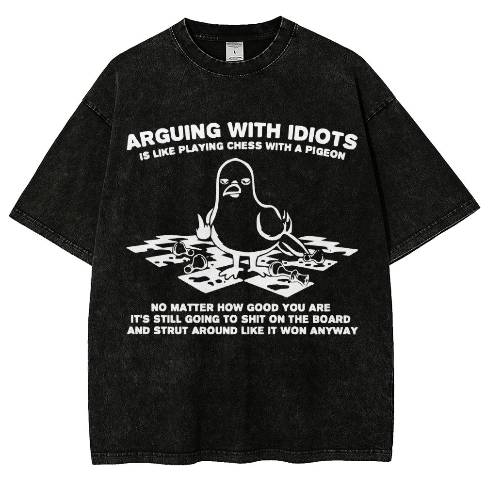 Arguing With Idiots Is Like Playing Chess With A Pigeon Vintage Distressed T-shirt