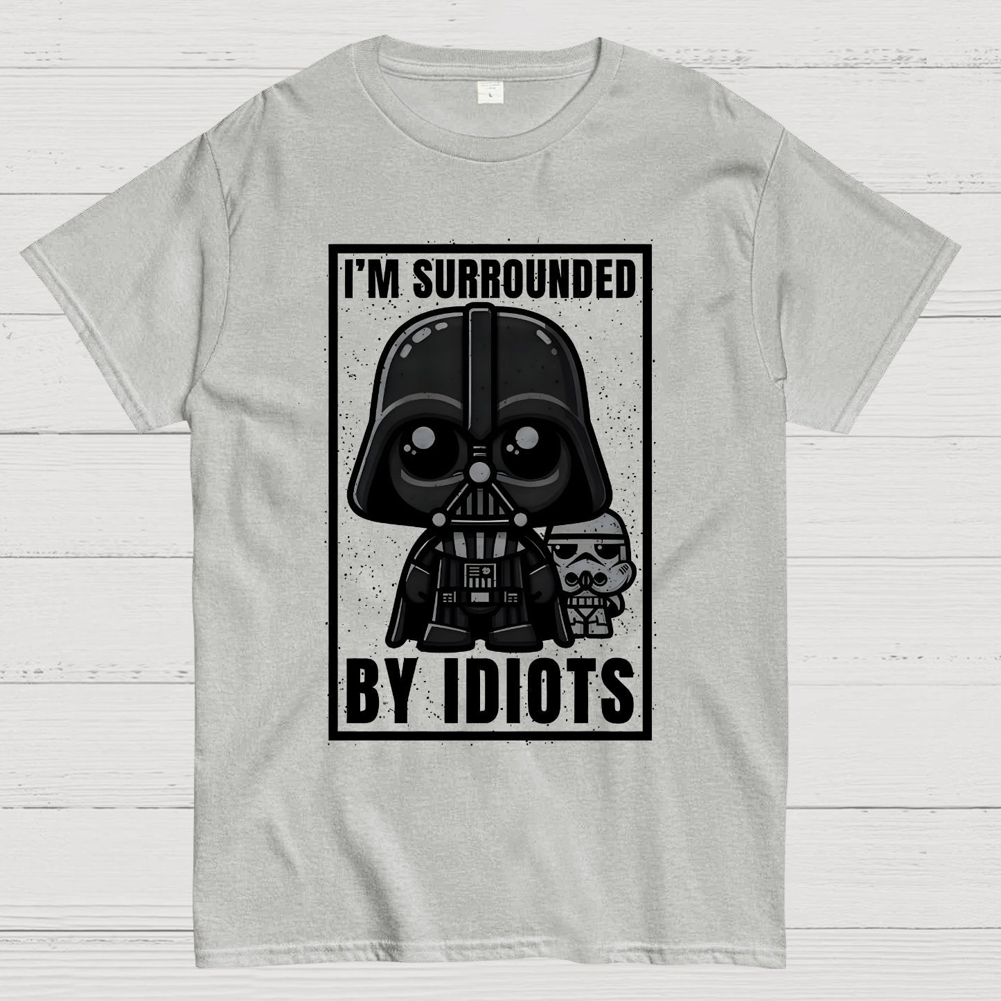 I'm Surrounded By Idiots Geek T-Shirt
