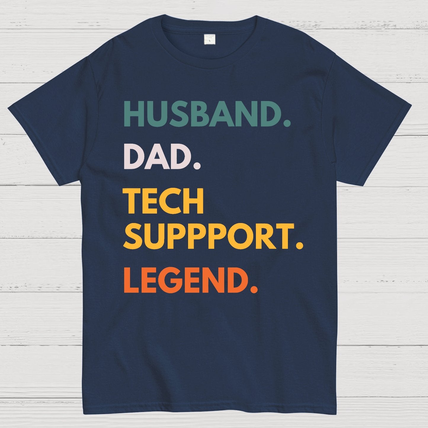 Husband Dad Tech Support Legend Funny It Father Essential Geek T-Shirt