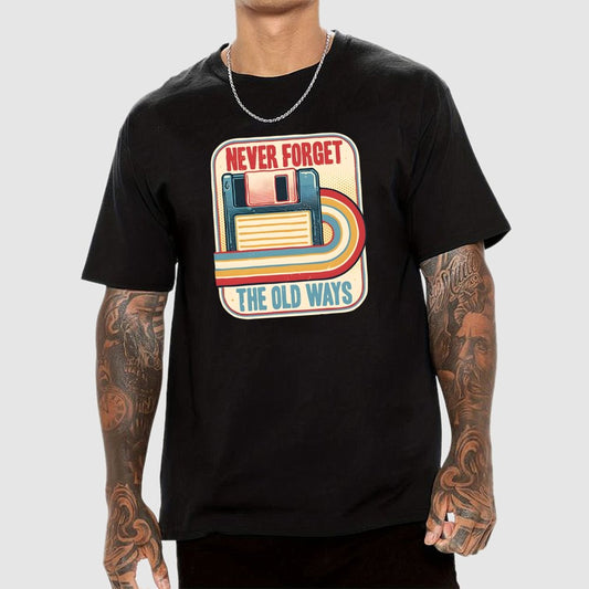 Never Forget the Old Ways Geek T-Shirt