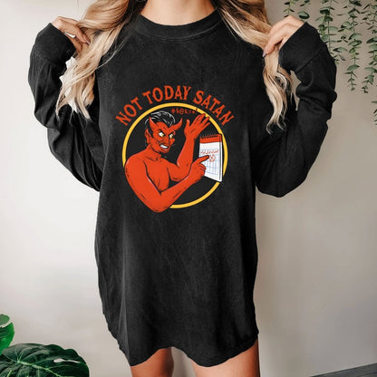 Not Today Satan Washed Long Sleeve Tee