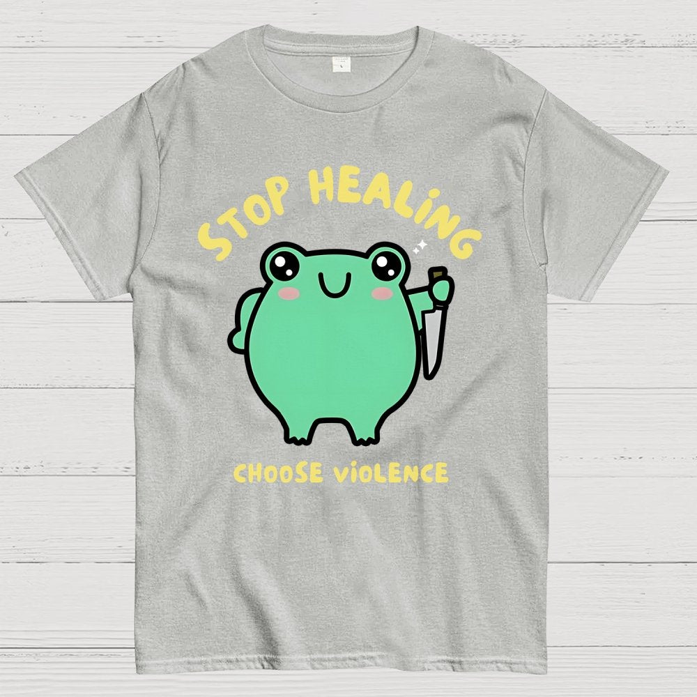 Stop Healing Choose Violence Geek T-Shirt