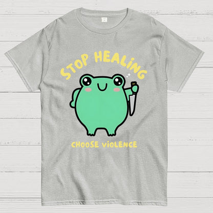 Stop Healing Choose Violence Geek T-Shirt