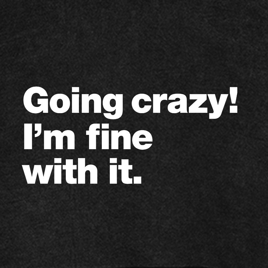 Going Crazy! I'm Fine With It Vintage Distressed Hoodie