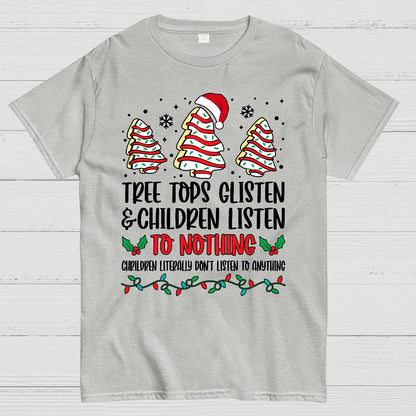 Tree Tops Glisten And Children Listen To Nothing Geek T-Shirt