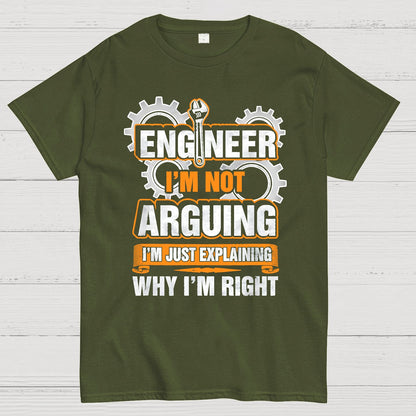 I'm Not Arguing Im Just Explaining Why I Am Right Geek T-Shirt