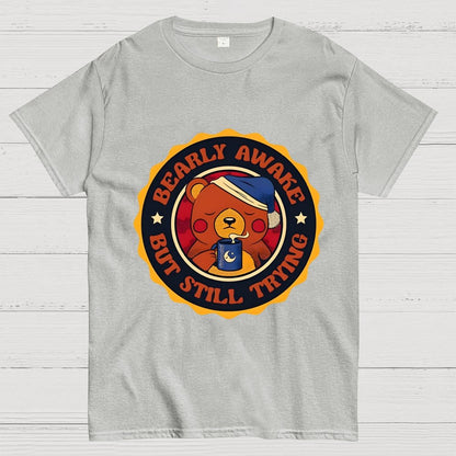 Bearly Awake But Still Trying Bear Unisex Geek T-Shirt