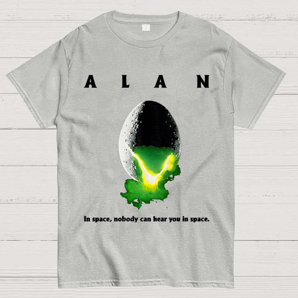 Alan In Space Nobody Can Hear You In Space Unisex Geek T-Shirt