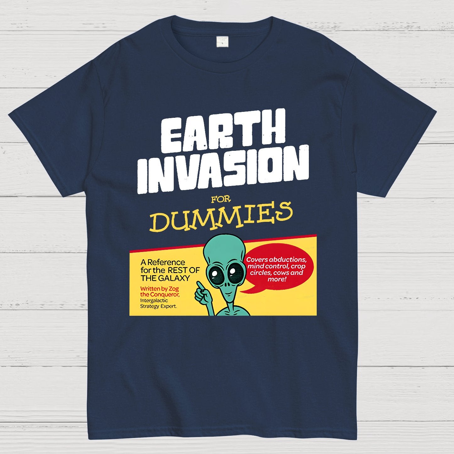 Earth Invasion for Dummies Geek T-Shirt