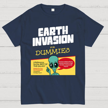 Earth Invasion for Dummies Geek T-Shirt