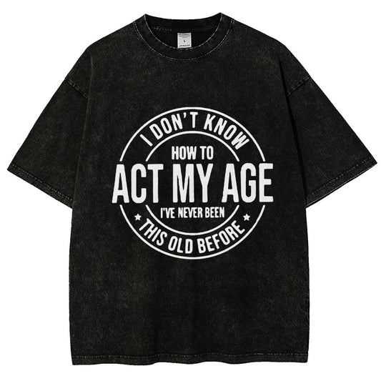 Act My Age Vintage Distressed T-shirt