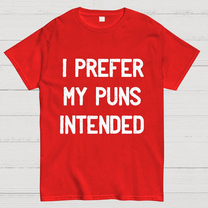 I Prefer My Puns Intended Geeky T-Shirt