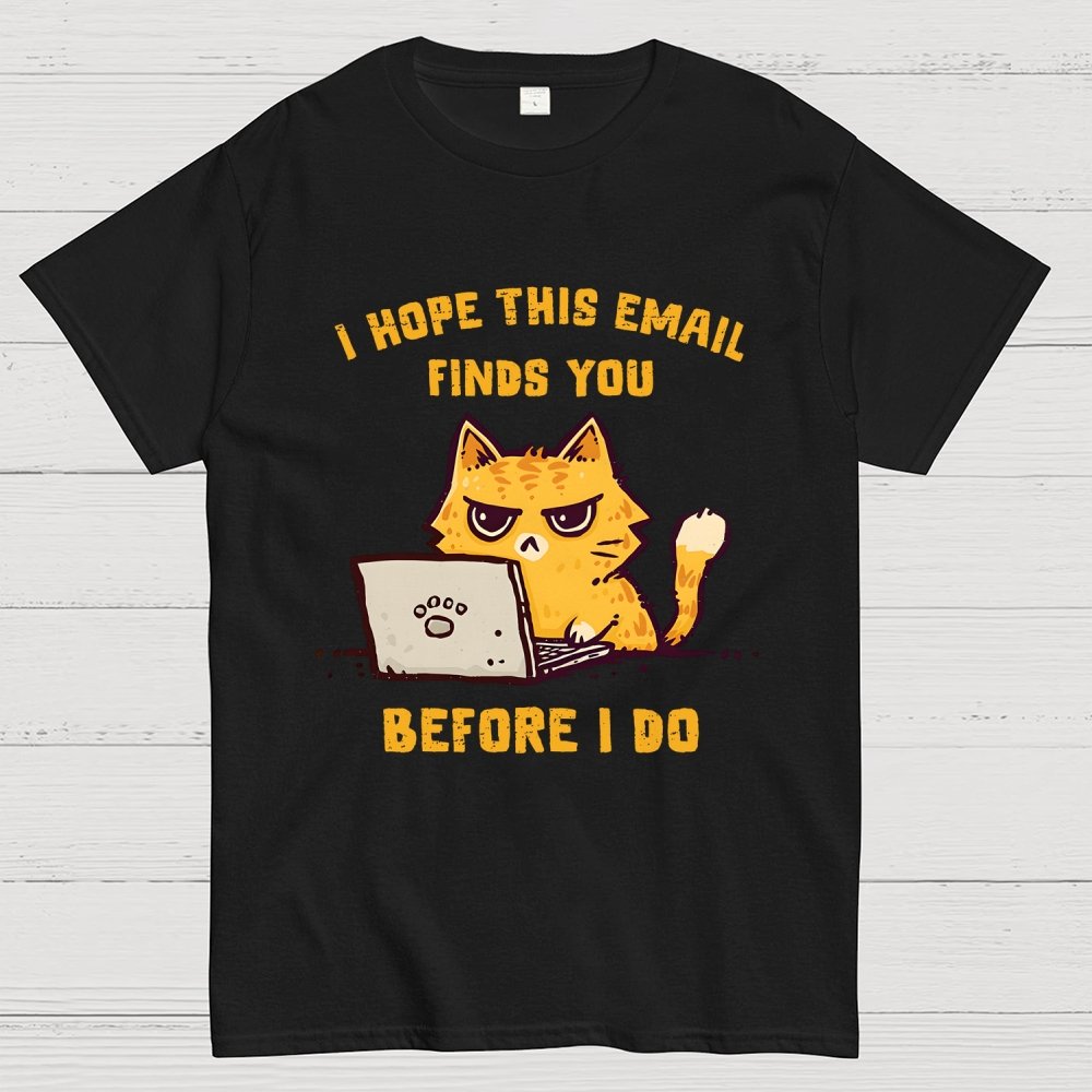 I Hope This Finds You Geek T-Shirt