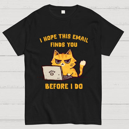 I Hope This Finds You Geek T-Shirt