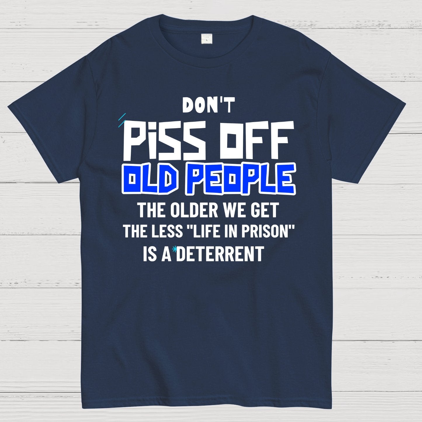 Don't Piss Off Old People Geek T-Shirt