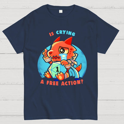 Dragon crying is a free action Geek T-Shirt