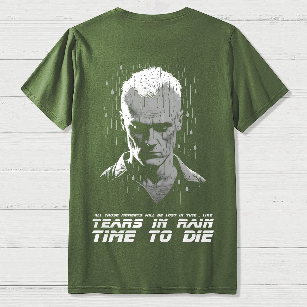 Like Tears in Rain...time to Die Back Printing Geek T-Shirt