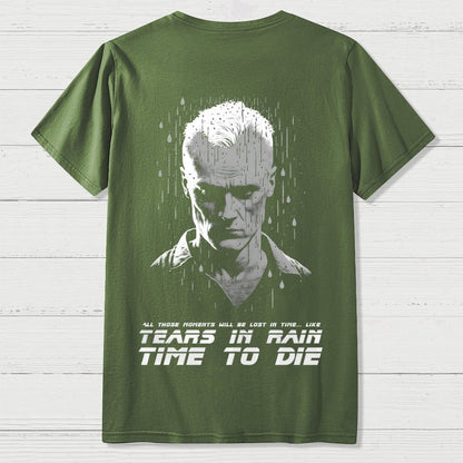 Like Tears in Rain...time to Die Back Printing Geek T-Shirt
