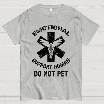 Emotional Support Human Do Not Pet Unisex Geek T-Shirt