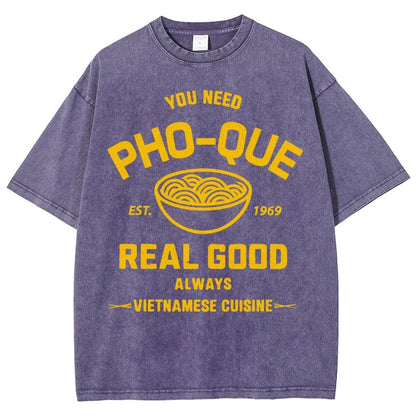 You Need Pho-que Real Good Vintage Distressed T-shirt