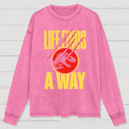 Life finds a way Washed Long Sleeve Tee