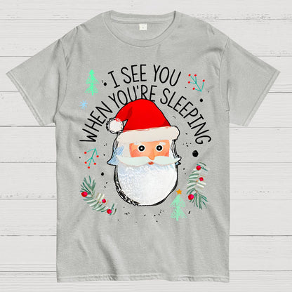 I See You When You're Sleeping Geek T-Shirt