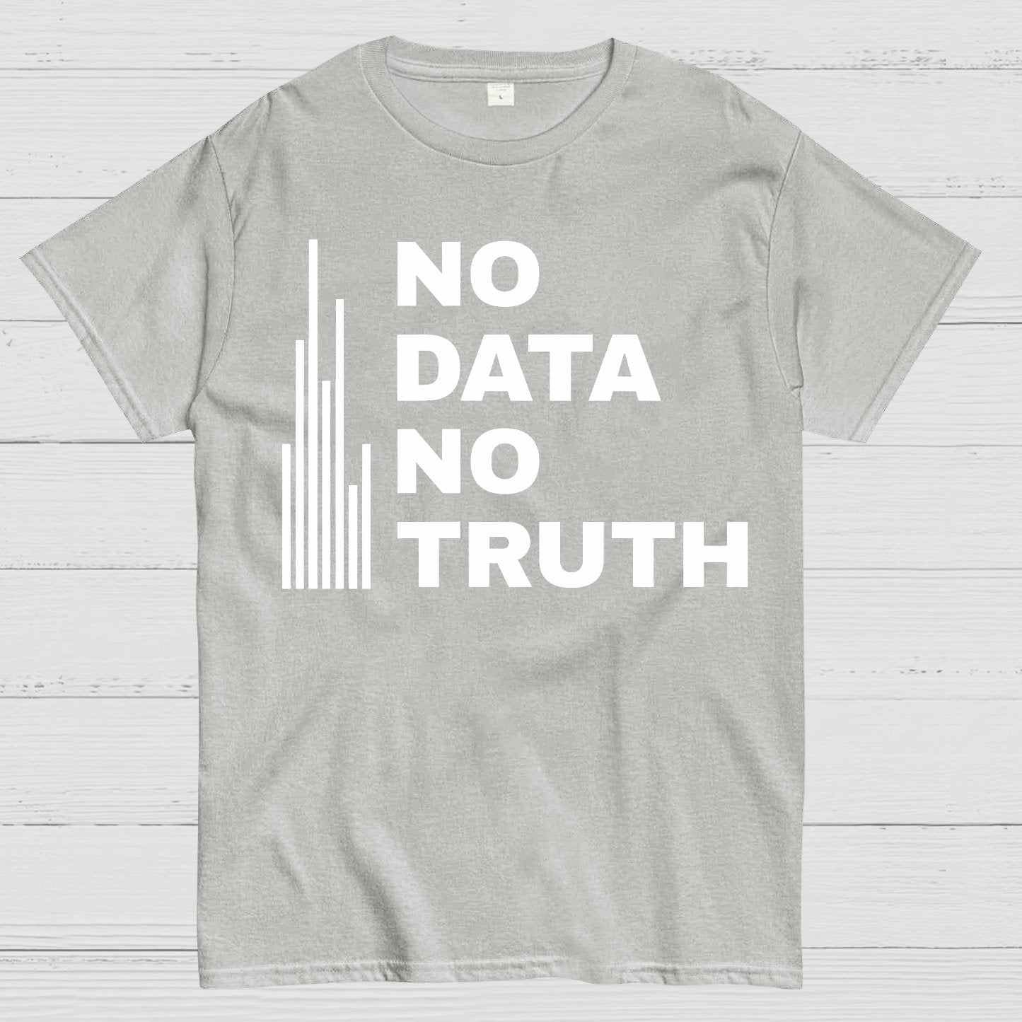 No Data No Truth Geek T-Shirt