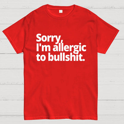 I'm Sorry I'm Allergic To Bullshit Geek T-Shirt