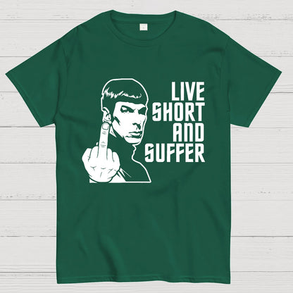 Live Short and Suffer Geek T-Shirt