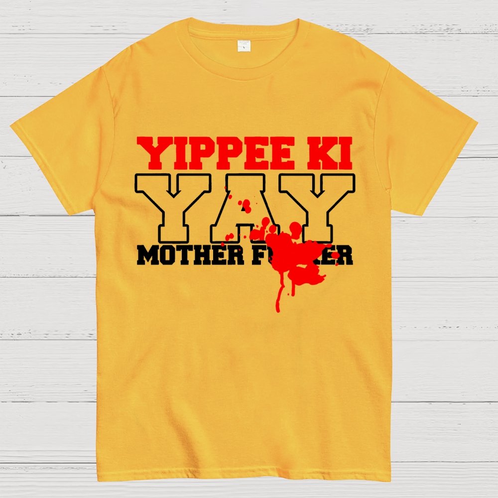 Yippee Ki-yay... You know the rest Geek T-Shirt